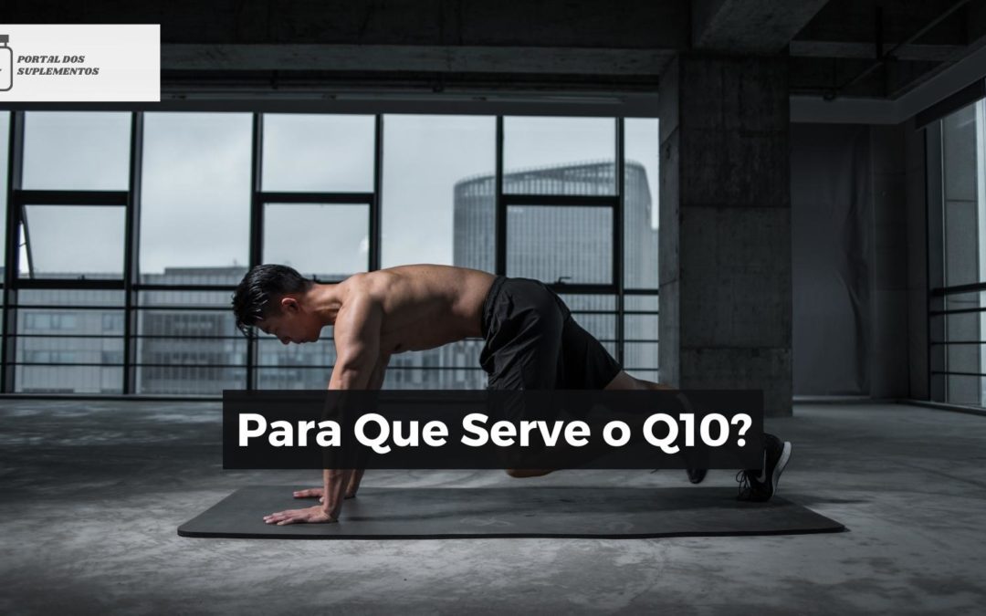 Para que Serve o Q10?