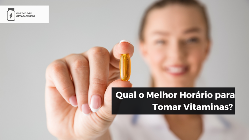 Qual O Melhor Horário Para Tomar Vitaminas? - Portal Dos Suplementos